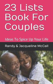 portada 23 Lists Book For Couples: Ideas To Spice Up Your Life (en Inglés)
