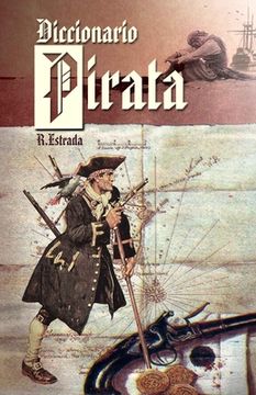 portada Diccionario Pirata: Recopilación de piratas famosos y términos náuticos.