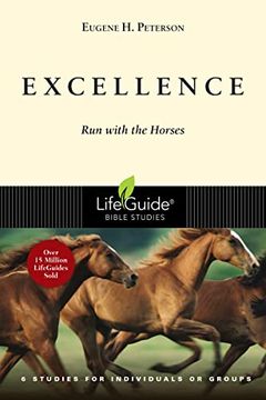 portada Excellence: Run With the Horses (Lifeguide Bible Studies) (en Inglés)