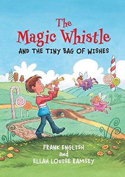 portada The Magic Whistle and the Tiny bag of Wishes (en Inglés)