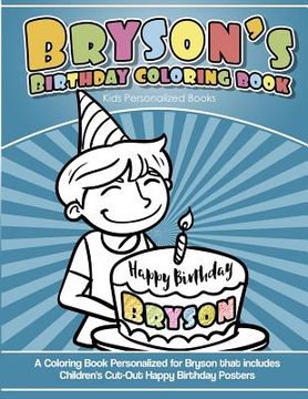 portada Bryson's Birthday Coloring Book Kids Personalized Books: A Coloring Book Personalized for Bryson that includes Children's Cut Out Happy Birthday Poste