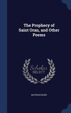 portada The Prophecy of Saint Oran, and Other Poems