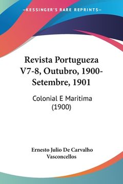 portada Revista Portugueza V7-8, Outubro, 1900-Setembre, 1901: Colonial E Maritima (1900)