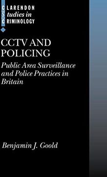 portada Cctv and Policing: Public Area Surveillance and Police Practices in Britain (Clarendon Studies in Criminology) (en Inglés)