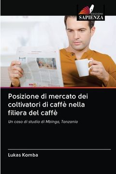 portada Posizione di mercato dei coltivatori di caffè nella filiera del caffè (en Italiano)