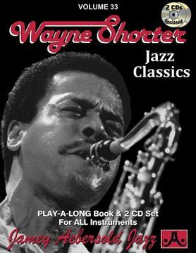 portada Jamey Aebersold Jazz -- Wayne Shorter, Vol 33: Jazz Classics, Book & 2 CDs (en Inglés)