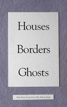 portada Houses Borders Ghosts the Fiction Desk 14 (en Inglés)