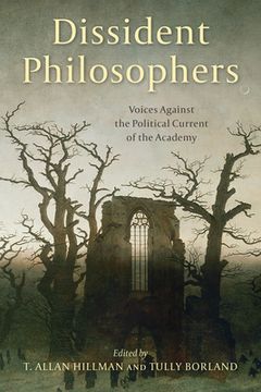 portada Dissident Philosophers: Voices Against the Political Current of the Academy (en Inglés)