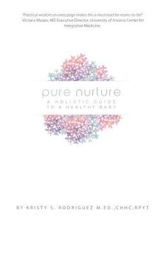 portada Pure Nurture: A Holistic Guide to a Healthy Baby (en Inglés)