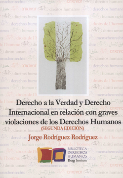portada DERECHO A LA VERDAD (2ª ED) Y DERECHO INTERNACIONAL EN RELACION CON GRAVES VIOLACIONES DE LOS DERECHOS HUMANOS (in Spanish)
