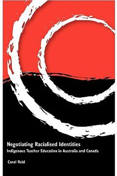 portada negotiating racialised identities: indigenous teacher education in australia and canada (in English)