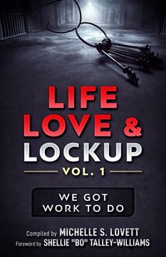 portada Life, Love & Lockup: We Got Work to Do (in English)