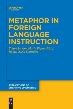 portada Metaphor in Foreign Language Instruction (Applications of Cognitive Linguistics [Acl]) [Soft Cover ] (en Inglés)