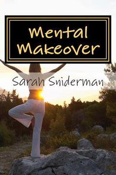 portada Mental Makeover: A Motivational Novel (en Inglés)