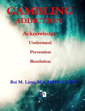 portada Gambling Addiction - A Self-Discover Workbook: Acknowledge, Understand, Prevention, Resolution (en Inglés)