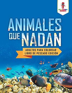 portada Animales que Nadan: Adultos Para Colorear Libro de Pescado Edición (in Spanish)