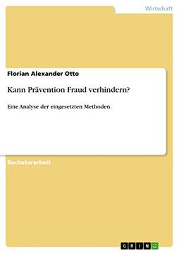 portada Kann Prävention Fraud Verhindern? Eine Analyse der Eingesetzten Methoden. (en Alemán)