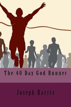 portada The 40 Day God Runner (en Inglés)