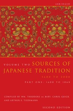 portada Sources of Japanese Tradition, Abridged: 1600 to 2000; Part 2: 1868 to 2000: 1600 to 1868 v. 2, pt. 1 (Introduction to Asian Civilizations) (en Inglés)