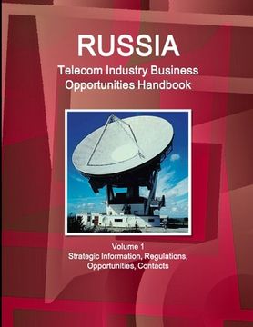 portada Russia Telecom Industry Business Opportunities Handbook Volume 1 Strategic Information, Regulations, Opportunities, Contacts (World Strategic and Business Information Library) (en Inglés)