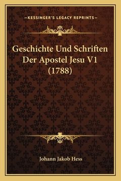 portada Geschichte Und Schriften Der Apostel Jesu V1 (1788) (in German)