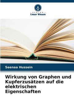 portada Wirkung von Graphen und Kupferzusätzen auf die elektrischen Eigenschaften (in German)