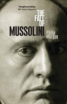 portada The Fall of Mussolini: Italy, the Italians, and the Second World war (in English)