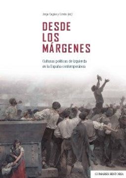 portada DESDE LOS MARGENES:CULTURAS POLITICAS IZQUIERDA ESPA¥A CON