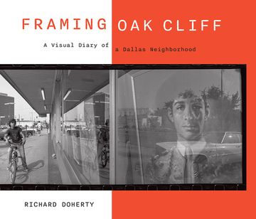 portada Framing Oak Cliff: A Visual Diary from a Dallas Neighborhood Volume 1 (en Inglés)