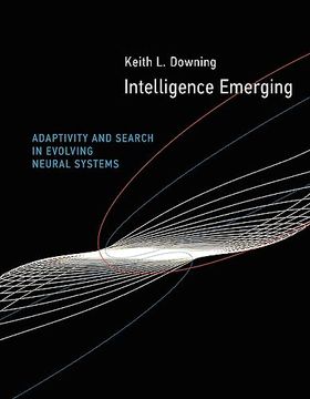 portada Intelligence Emerging: Adaptivity and Search in Evolving Neural Systems (en Inglés)