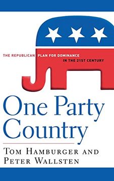 portada One Party Country: The Republican Plan for Dominance in the 21st Century (in English)
