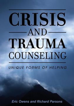 portada Crisis and Trauma Counseling: Unique Forms of Helping (en Inglés)
