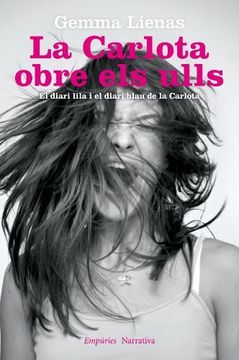portada La Carlota Obre els Ulls: El Diari Lila i el Diari Blau de la Carlota (Empuries Narrativa) (en Catalá)