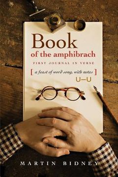 portada Book of the Amphibrach: A Feast of Word Song, with Notes (en Inglés)