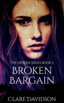 portada Broken Bargain (Hidden: Book 2)