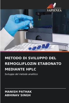portada Metodo Di Sviluppo del Remogliflozin Etabonato Mediante HPLC (en Italiano)