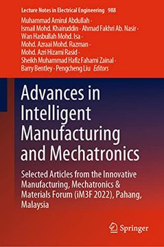 portada Advances in Intelligent Manufacturing and Mechatronics: Selected Articles from the Innovative Manufacturing, Mechatronics & Materials Forum (Im3f 2022 (en Inglés)
