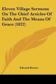 portada eleven village sermons on the chief articles of faith and the means of grace (1822) (in English)