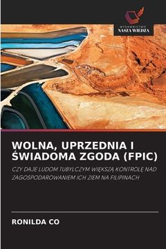 portada Wolna, Uprzednia I Świadoma Zgoda (Fpic) (en Polaco)