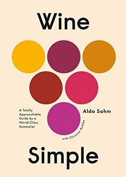 portada Wine Simple: A Totally Approachable Guide From a World-Class Sommelier (en Inglés)
