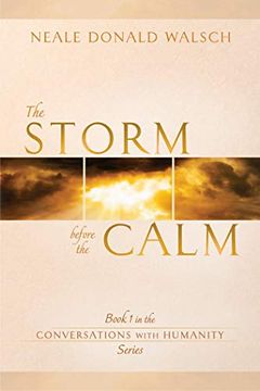 portada The Storm Before the Calm: Book 1 in the Conversations With Humanity Series 