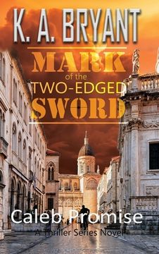 portada Mark Of The Two-Edged Sword: Caleb Promise Series (en Inglés)