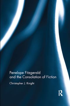 portada Penelope Fitzgerald and the Consolation of Fiction (libro en Inglés)