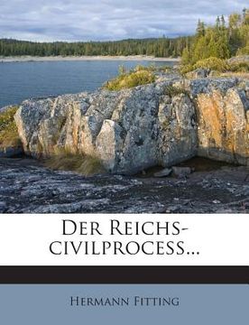 portada Der Reichs-Civilprocess... (en Alemán)