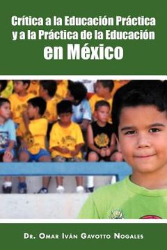 portada Critica a la Educacion Practica y a la Practica de la Educacion en Mexico
