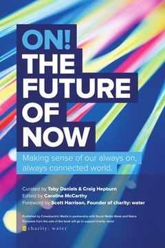 portada ON! The Future of Now: Making Sense of our Always On, Always Connected World