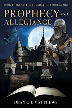 portada Prophecy and Allegiance: Book three of the Foundation Stone Series (en Inglés)