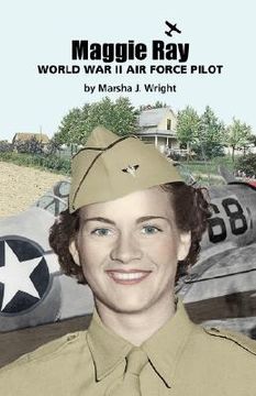 portada maggie ray; world war ii air force pilot (in English)