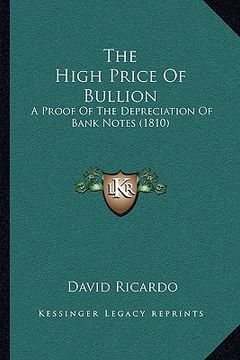 portada the high price of bullion: a proof of the depreciation of bank notes (1810)