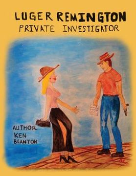 portada Luger Remington: Private Investigator (en Inglés)